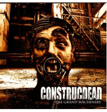 Construcdead - The Grand Machinery