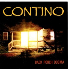 Contino - Back Porch Dogma