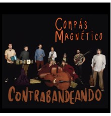 Contrabandeando - Compás Magnético