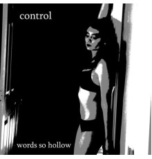 Control - Words so Hollow