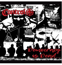 Control - Democracy Is Dead