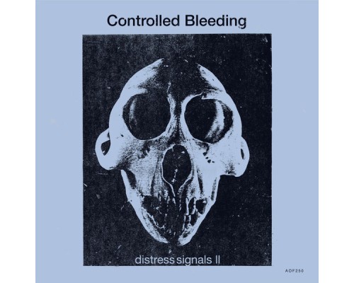 Controlled Bleeding - Distress Signals II Controlled Bleeding - Distress Signals II