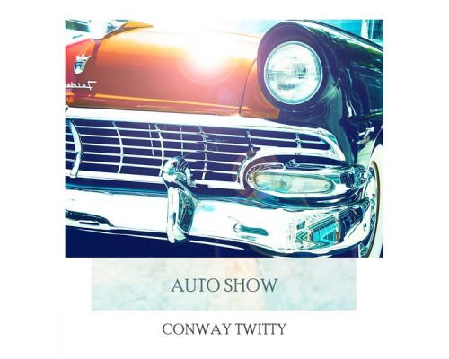 Conway Twitty - Auto Show