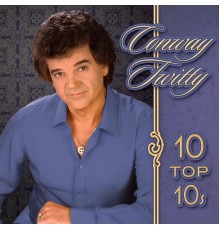 Conway Twitty - 10 Top 10's