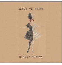 Conway Twitty - Black Or White