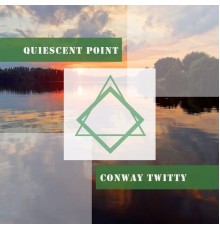 Conway Twitty - Quiescent Point