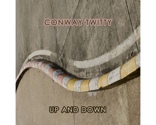 Conway Twitty - Up And Down