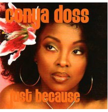 Conya Doss - Just Because