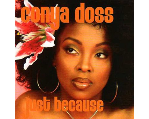 Conya Doss - Just Because