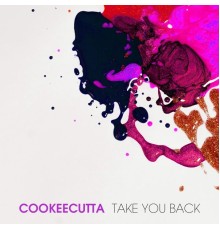 CookeeCutta - Take You Back