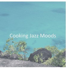 Cooking Jazz Moods - Uplifting Background for Beach Parties