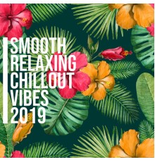 Cool Chillout Zone - Smooth Relaxing Chillout Vibes 2019 – Calming Melodies for Pure Relaxation Under the Palms