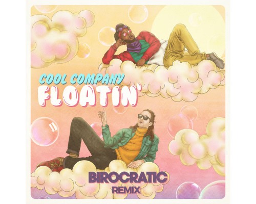Cool Company, Nic Hanson - Floatin'  (Birocratic Remix)