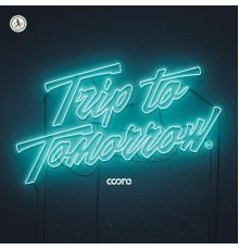 Coone - Trip To Tomorrow