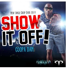 Coopa Dan - Show It Off