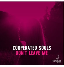 Cooperated Souls - Don't Leave Me