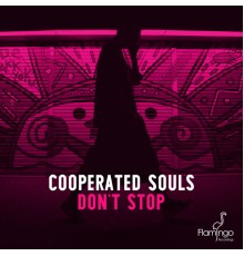 Cooperated Souls - Don't Stop