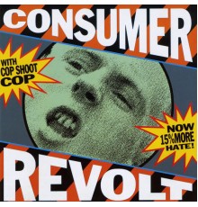 Cop Shoot Cop - Consumer Revolt