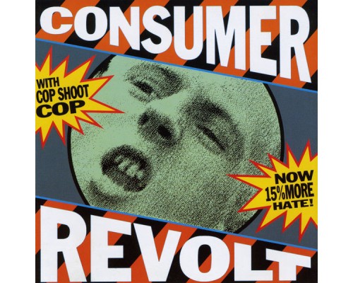 Cop Shoot Cop - Consumer Revolt Cop Shoot Cop - Consumer Revolt
