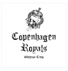 Copenhagen Royals - Skeleton Crew