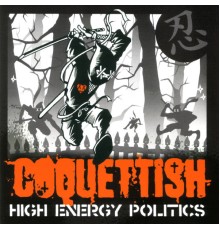 Coquettish - High Energy Politics