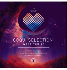 Coqui Selection - Want You EP