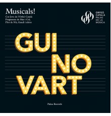 Cor Jove de l'Orfeó Català, Orquestra Simfònica Camera Musicae & Albert Guinovart - Guinovart: musicals!