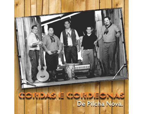 Cordas e Cordeonas - De Pilcha Nova Cordas e Cordeonas - De Pilcha Nova