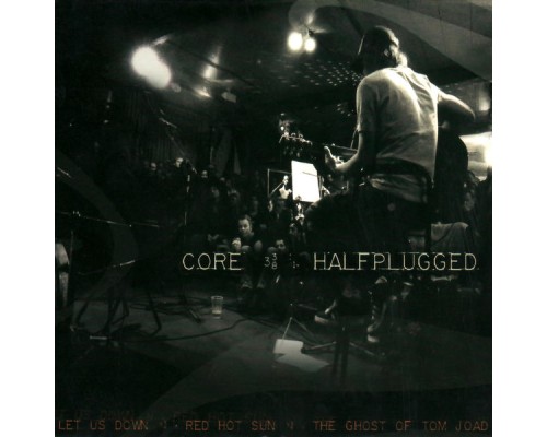 Core - Halfplugged