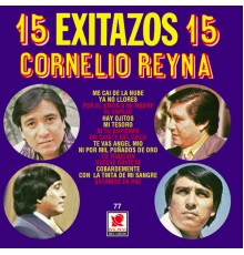 Cornelio Reyna - 15 Éxitazos
