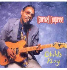 Cornell Dupree - Child's Play