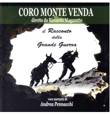 Coro Montevenda & Andrea Pennacchi - Il racconto della Grande Guerra (Live)