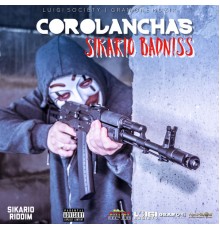 Corolanchas, Luigi Society & Gran One Muzik - Sikario Badniss