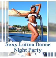 Corp Sexy Latino Dance Club - Sexy Latino Dance Night Party – Background Music for Salsa, Tango, Bachata, Rumba, Cuban Climate