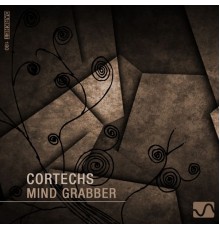 Cortechs - Mind Grabber (Original Mix)