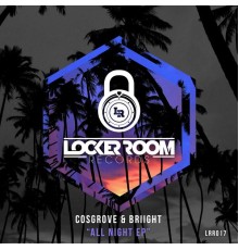 Cosgrove & Briight - All Night EP (Original Mix)