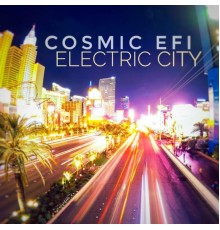 Cosmic EFI - Electric City