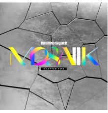 Cosmic Gate - MOSAIIK Chapter Two