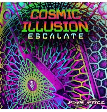 Cosmic Illusion - Escalate