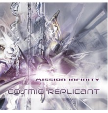 Cosmic Replicant - Mission Infinity