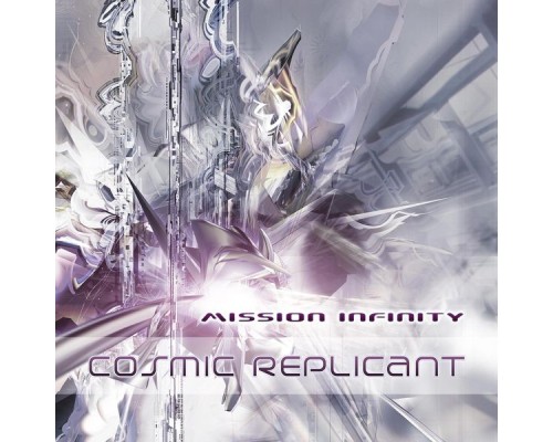 Cosmic Replicant - Mission Infinity