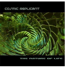 Cosmic Replicant - The Nature of Life