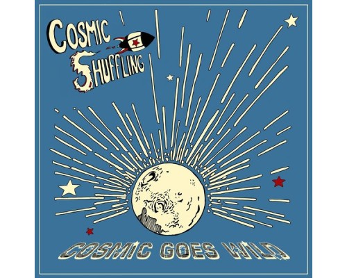 Cosmic Shuffling - Cosmic Goes Wild