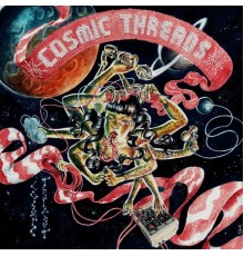 Cosmic Threat - Cosmic Threads