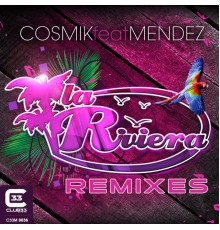 Cosmik F. Mendez - La Riviera