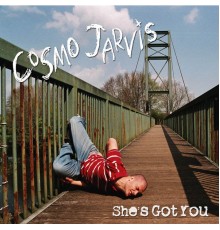 Cosmo Jarvis - She's Got You