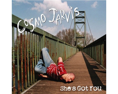 Cosmo Jarvis - She's Got You