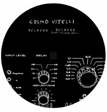 Cosmo Vitelli - Delayer