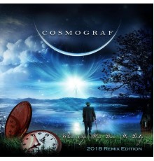 Cosmograf - When Age Has Done Its Duty (2018 Remix Edition)