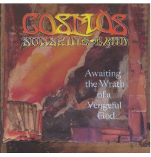 Cosmos Sunshine Band - Awaiting the Wrath of a Vengeful God